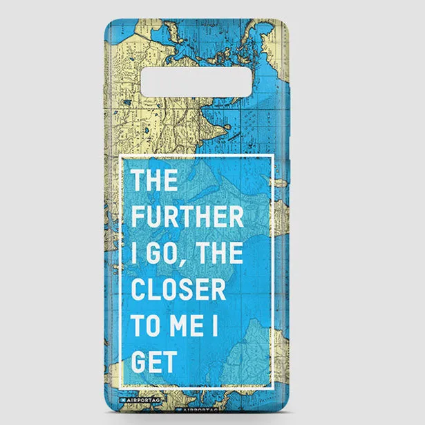 The Further I Go - Phone Case