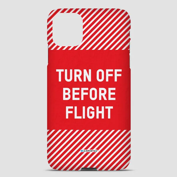 Turn Off Before Flight - Phone Case