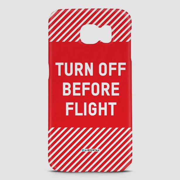 Turn Off Before Flight - Phone Case